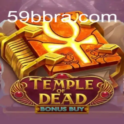 Exploring TempleofDeadBonusBuy: A Dive into 59BB Oficial Slots Brasil #1